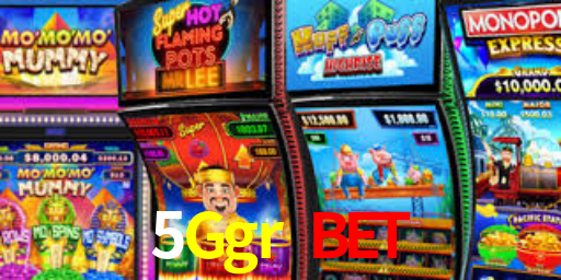 5Ggr Bet